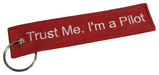 "Trust me. I'm a pilot." Embroidered Key Chain