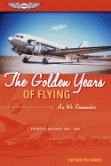 The Golden Years of Flying: As We Remember