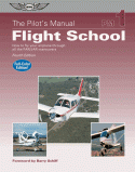 ASA's The Pilotï¾’s Manual: Flight School