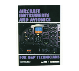 Aircraft Instruments and Avionics for A&P Technicians by Jeppesen