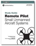 ASA Remote Pilot Small Unmanned Aircraft Systems Study Guide