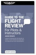 ASA Guide to the Flight Review - 7th Edition