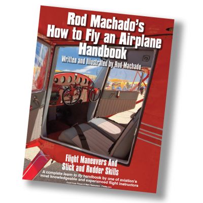 Rod Machado's How to Fly an Airplane