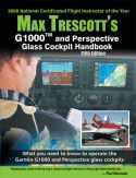Max Trescott's G-1000 Glass Cockpit Handbook - 5th Edition