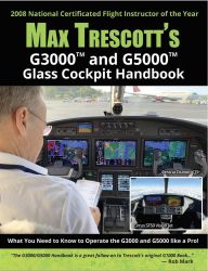 Max Trescott's G3000 and G5000 Glass Cockpit Handbook