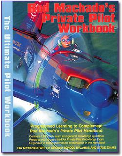 Rod Machado's Private Pilot Workbook
